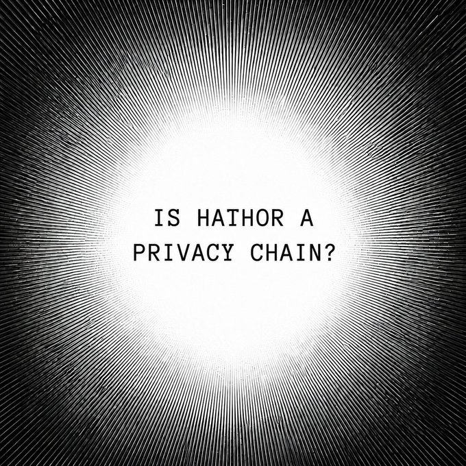 A black and white graphic with a circular sunburst design and the text 'IS HATHOR A PRIVACY CHAIN?' in the center.