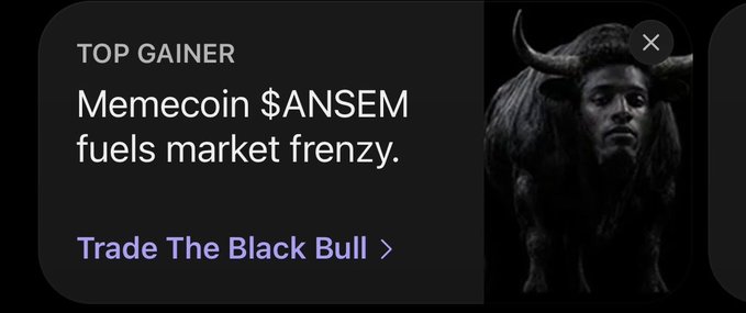 A dark promotional card labeled 'TOP GAINER' stating 'Memecoin $ANSEM fuels market frenzy' with a 'Trade The Black Bull' link and a black bull image.