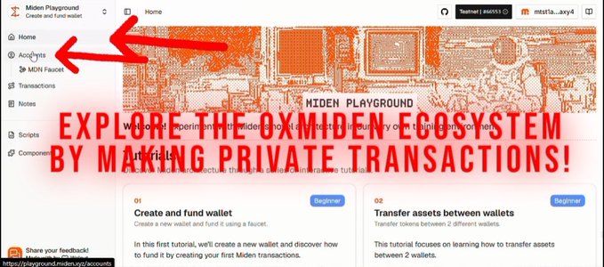 A screenshot of the Miden Playground interface highlights the Home, Accounts, and MDN Faucet menu options with red arrows, promoting private transactions exploration. The page features the heading "Miden Playground" and a call-to-action reading "EXPLORE THE 0XMIDEN ECOSYSTEM BY MAKING PRIVATE TRANSACTIONS!" alongside tutorial steps for creating and funding wallets. This visual supports the post's invitation to explore Miden's transaction capabilities at playground.miden.xyz ahead of the mainnet launch.