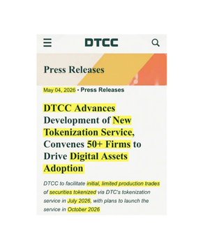 DTCC press release dated May 04, 2026, announcing the advancement of its new tokenization service and plans to convene 50+ firms to drive digital assets adoption, with initial limited production trades expected in July 2026 and full service launch planned for October 2026.