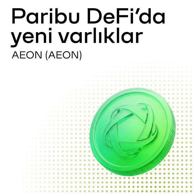 The image is a promotional graphic with bold black text reading "Paribu DeFi'da yeni varlıklar" and "AEON (AEON)," alongside a glossy green coin embossed with an interlocking ring design. It visually announces AEON's new listing on the Paribu DeFi platform.