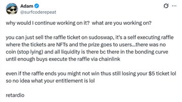 A screenshot of a tweet from user @surfcoderepeat (Adam) replying to a developer, asking why they continue working on a raffle project and criticizing its tokenomics, stating "there was no coin (stop lying!) and all liquidity is there bc there in the bonding curve" and mocking the project with "retardio."