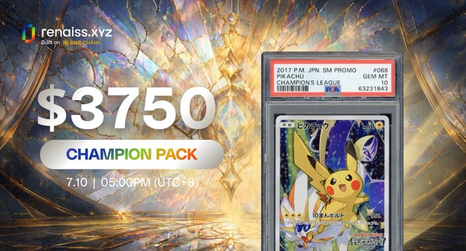 A promotional banner for renaiss.xyz Champion Pack priced at $3750, featuring a 2017 Pikachu PSA 10 Champions League Japanese Pokemon card and a release date of 7.10 05:00PM (UTC+8).
