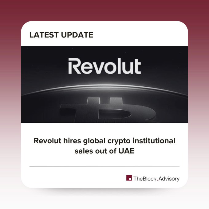 A graphic reading "LATEST UPDATE: Revolut hires global crypto institutional sales out of UAE" displayed over a black background with a Bitcoin logo, credited to TheBlock.Advisory.