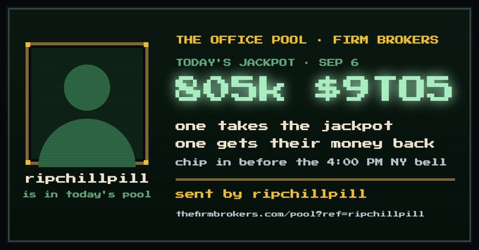 The image is a promotional graphic for "The Office Pool" by Firm Brokers, displaying a jackpot of 805k $9TO5 tokens for September 6, with rules stating "one takes the jackpot, one gets their money back" and a deadline to chip in before the 4:00 PM NY bell. The graphic, sent by user "ripchillpill," features their profile silhouette and referral link (thefirmbrokers.com/pool?ref=ripchillpill), tying into the accompanying post where the user excitedly shares their $250k chip-in and praises the project for offering more engaging mechanics than most token launches in this meta.