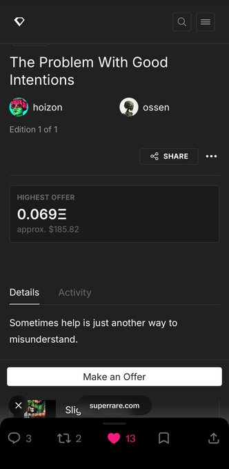 A screenshot of a SuperRare NFT listing titled 'The Problem With Good Intentions' by holizon and ossen, Edition 1 of 1, with a highest offer of 0.069 ETH (approx. $185.82) and the description 'Sometimes help is just another way to misunderstand.'