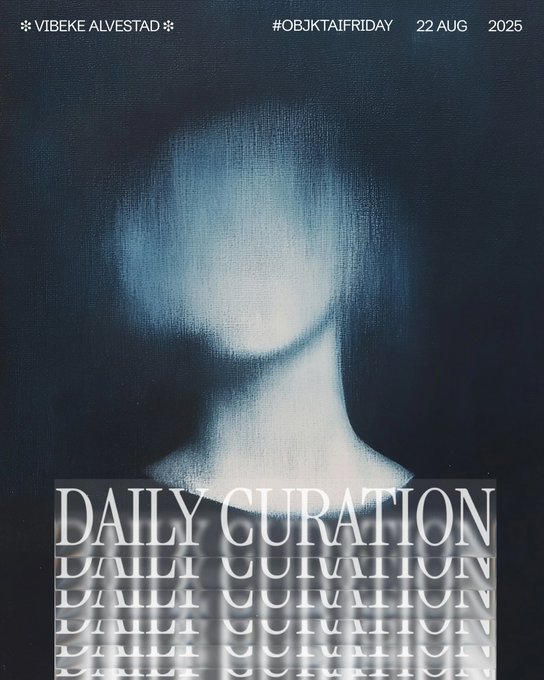The artwork features a blurred, ghostly portrait of a figure rendered in deep blues against a dark background, with the title "DAILY CURATION" repeated in stacked typography at the bottom. Header text reads "VIBEKE ALVESTAD" alongside the hashtag "#OBJKTAIFRIDAY" and the date "22 AUG 2025," tying it to the curated selection highlight mentioned in the post.