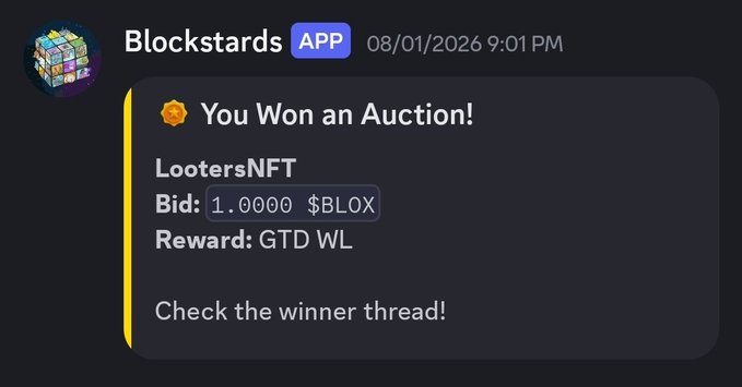 The image shows a Discord notification from the Blockstards app announcing that the user won an auction for a "LootersNFT" with a winning bid of 1.0000 $BLOX and a reward of GTD WL, prompting them to check the winner thread. This directly supports the post's claim about securing wins on Blockstards, reinforcing the call to position on NFTs before more "cooks" (likely referring to successful drops or rewards) arrive.