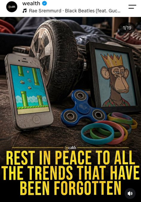 A social media post by 'wealth' featuring old forgotten trends like a fidget spinner, Flappy Bird phone game, and Bored Ape NFT, with text 'REST IN PEACE TO ALL THE TRENDS THAT HAVE BEEN FORGOTTEN.'