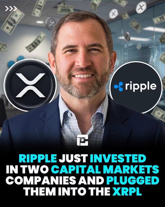 A promotional image featuring Ripple CEO Brad Garlinghouse smiling, flanked by XRP and Ripple logos, with dollar bills and XRP tokens flying in the background. The caption reads: 'RIPPLE JUST INVESTED IN TWO CAPITAL MARKETS COMPANIES AND PLUGGED THEM INTO THE XRPL.'