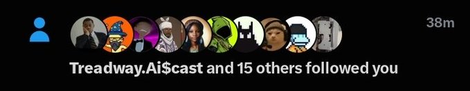 A social media notification banner showing 'Treadway.Ai$cast and 15 others followed you' along with several profile picture icons.
