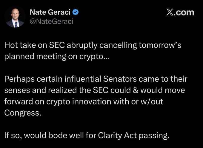 The image shows a tweet from Nate Geraci (@NateGeraci) speculating that the SEC may have cancelled a planned crypto meeting because "certain influential Senators" realized the SEC could proceed on crypto innovation independently of Congress, suggesting this development could support passage of the Clarity Act. The tweet reinforces the post's theme that the SEC is positioned to move forward on crypto regulation without waiting for congressional action, putting pressure on the Clarity Act's timeline.