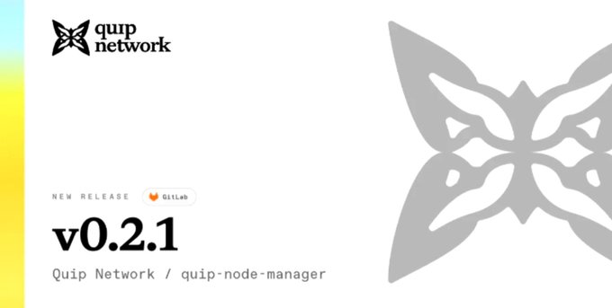 A release announcement graphic for 'quip network' displaying version 'v0.2.1' of 'Quip Network / quip-node-manager' on GitLab, with a stylized butterfly logo.