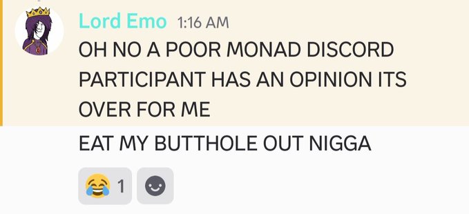 A Discord message from user "Lord Emo" reads "OH NO A POOR MONAD DISCORD PARTICIPANT HAS AN OPINION ITS OVER FOR ME EAT MY BUTTHOLE OUT NIGGA".