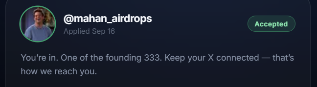 A screenshot of an X (Twitter) notification from @mahan_airdrops shows 'Accepted' status with the message 'You're in. One of the founding 333. Keep your X connected — that's how we reach you.'
