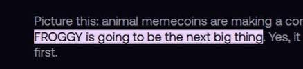 A screenshot of a highlighted text reading "FROGGY is going to be the next big thing," predicting $FROGGY memecoin's rise, which aligns with the poster's bullish lore-driven sentiment about the token.