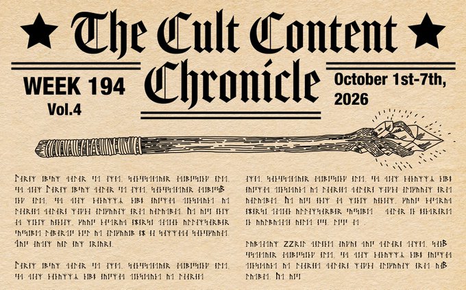 A vintage-style newspaper masthead titled 'The Cult Content Chronicle' for 'WEEK 194 Vol. 4', dated 'October 1st-7th, 2026', featuring an illustration of a thorny spear over placeholder text.