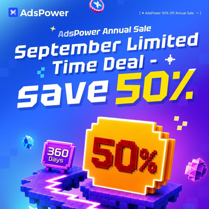 An AdsPower promotional banner advertises an 'Annual Sale September Limited Time Deal' offering 'save 50%' with pixel art graphics showing '360 Days' and '50%' on colorful platforms.