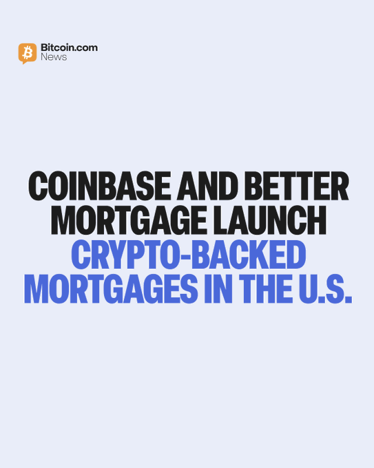 A Bitcoin.com News graphic with bold text announcing 'COINBASE AND BETTER MORTGAGE LAUNCH CRYPTO-BACKED MORTGAGES IN THE U.S.'