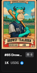 A digital trading card titled 'DROWSY TEALHORN' features a cartoon blue bull-like character wearing a baseball jersey with the number 85, labeled 'SECOND BASE #85 #85' with a value of '1K USDG'.