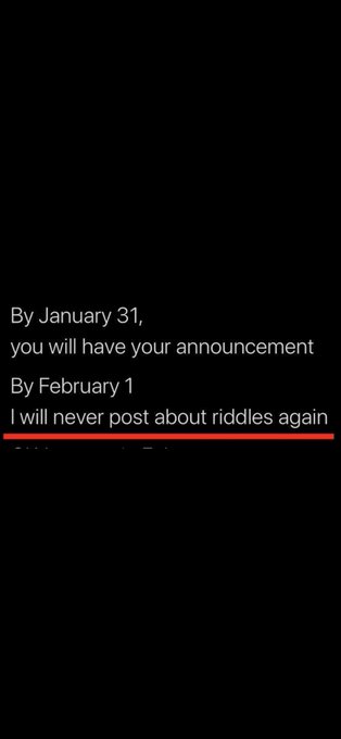 The image shows a black background with white text that reads "By January 31, you will have your announcement By February 1 I will never post about riddles again". The focus of this post is to inform people about an upcoming event or announcement related to riddles and puzzles.