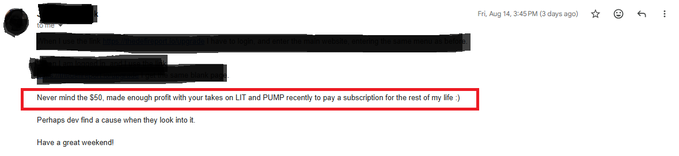 An email screenshot with personal information redacted, showing a highlighted message: 'Never mind the $50, made enough profit off your takes on LIT and PUMP recently to pay a subscription for the rest of my life :)'