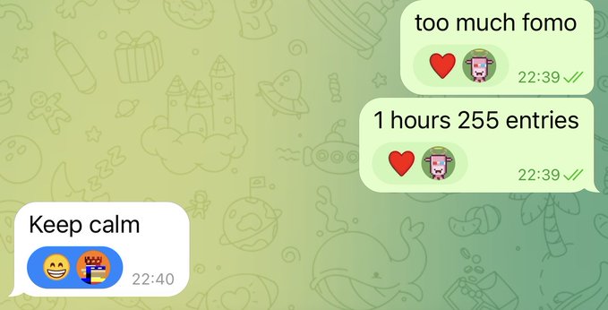 The image shows a Telegram chat screenshot with messages reading "too much fomo," "1 hours 255 entries," and "Keep calm," timestamped between 22:39 and 22:40, with heart reactions visible. The "Keep calm" response appears to playfully counter the previous messages expressing FOMO (fear of missing out) about the high volume of entries, aligning with the post's tone of dismissing overly dramatic reactions.