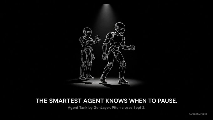 The image depicts two stylized humanoid figures under a spotlight against a black background, with one figure gesturing to pause the other, paired with the tagline "THE SMARTEST AGENT KNOWS WHEN TO PAUSE." promoting "Agent Tank by GenLayer," with a pitch deadline of "Sept. 2." This visual reinforces the post's concept of a second, more cautious AI agent intervening to halt the first agent's hasty action—embodying the idea that intelligent AI collaboration involves deliberate restraint rather than unchecked execution.