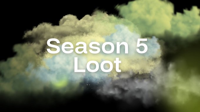 A title card displaying 'Season 5 Loot' in white text over a cloud-like green and yellow abstract background.
