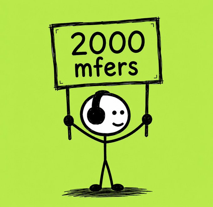 A stick figure with headphones holds a sign reading "2000 mfers" against a green background, referencing the mfers NFT collection.