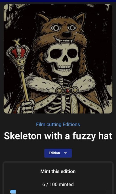 An NFT marketplace listing titled 'Skeleton with a fuzzy hat' under 'Film cutting Editions', showing 6/100 minted.