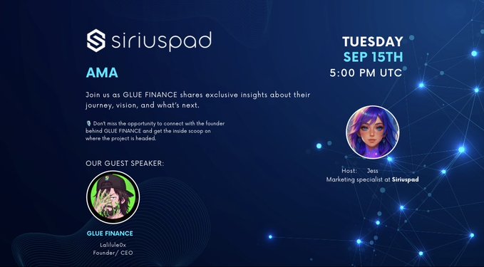 The image is a promotional graphic for a Siriuspad-hosted AMA event with GLUE Finance on Tuesday, September 15th at 5:00 PM UTC, featuring GLUE Finance Founder/CEO "LaLiLuLe0x" as the guest speaker and "Jess," a marketing specialist at Siriuspad, as the host. The dark blue design with glowing network nodes ties visually to the post's announcement of an AMA session where 5 selected participants can win from a $100 prize pool.