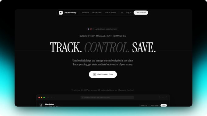 The image displays the Unsubscribely landing page featuring the tagline "TRACK. CONTROL. SAVE." and "Subscription Management, Reimagined," promoting an autonomous subscription management agent with a "Get Started Free" button and a dashboard preview. This visually introduces the project described in the post as an autonomous agent on Solana that tracks subscriptions, locks SOL in escrow vaults, and cancels services with on-chain proof.