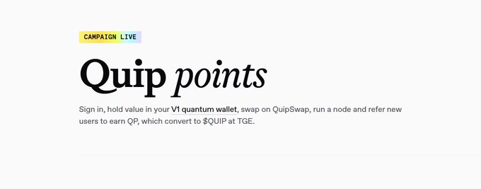 A promotional graphic with the heading 'CAMPAIGN LIVE' and large text reading 'Quip points', describing how to earn QP by signing in, holding value in a V1 quantum wallet, swapping on QuipSwap, running a node, and referring new users, which convert to $QUIP at TGE.