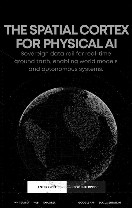A dark promotional graphic reading 'THE SPATIAL CORTEX FOR PHYSICAL AI - Sovereign data rail for real-time ground truth, enabling world models and autonomous systems' featuring a wireframe globe with buttons for 'ENTER GRID' and 'FOR ENTERPRISE' and links including 'WHITEPAPER' and 'GOOGLE APP'.