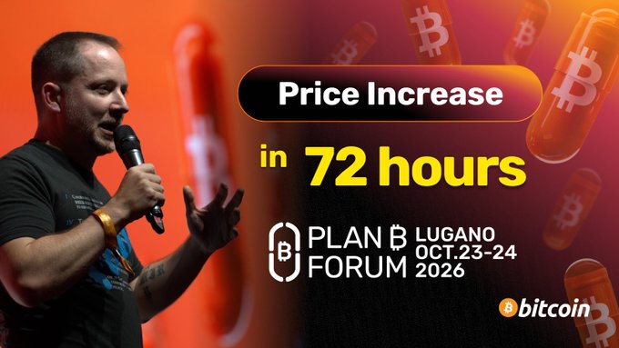 An advertisement for 'PLAN B FORUM LUGANO OCT.23-24 2026' featuring a speaker and text announcing 'Price Increase in 72 hours' alongside bitcoin graphics.
