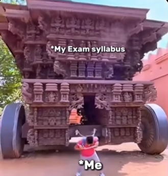 A meme showing a small boy facing a massive ornate stone temple chariot, labeled '*Me' and '*My Exam syllabus'.