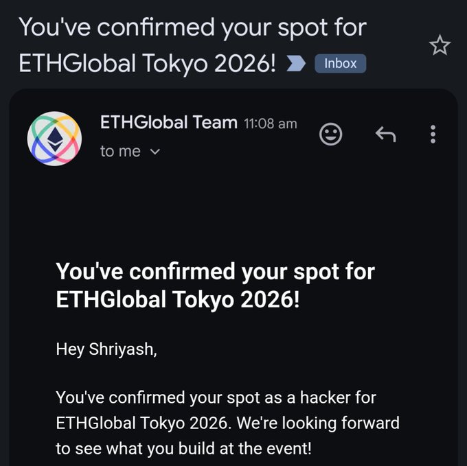 An email screenshot from ETHGlobal Team confirming 'You've confirmed your spot for ETHGlobal Tokyo 2026!' addressed to Shriyash as a hacker participant.