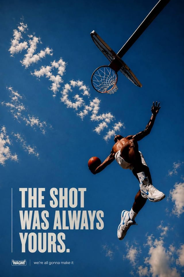 A Nike advertisement showing a basketball player mid-air dunking against a blue sky, with the bold white text 'THE SHOT WAS ALWAYS YOURS.' and the tagline 'we're all gonna make it'.