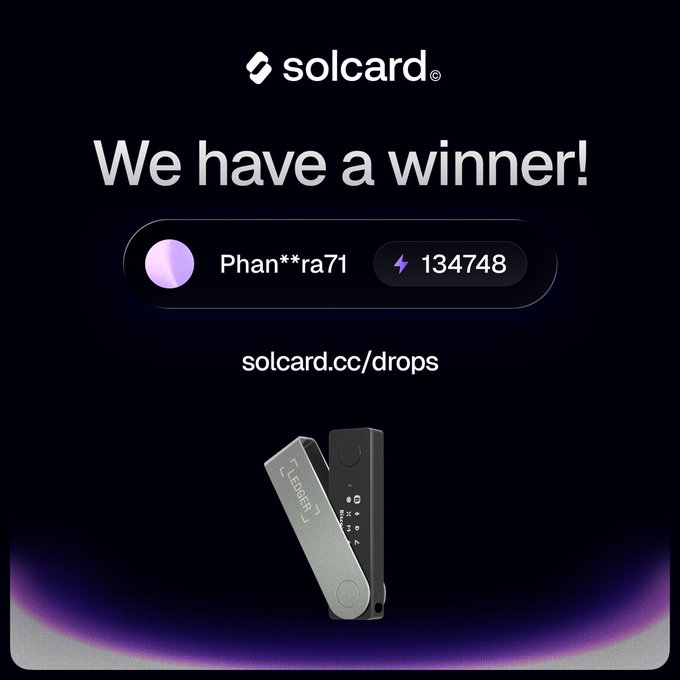 A SolCard promotional graphic announces a winner, "Phan**ra71," who received 134748 points, with the image featuring a Ledger Nano X hardware wallet and the URL "solcard.cc/drops" to promote their next giveaway drop.