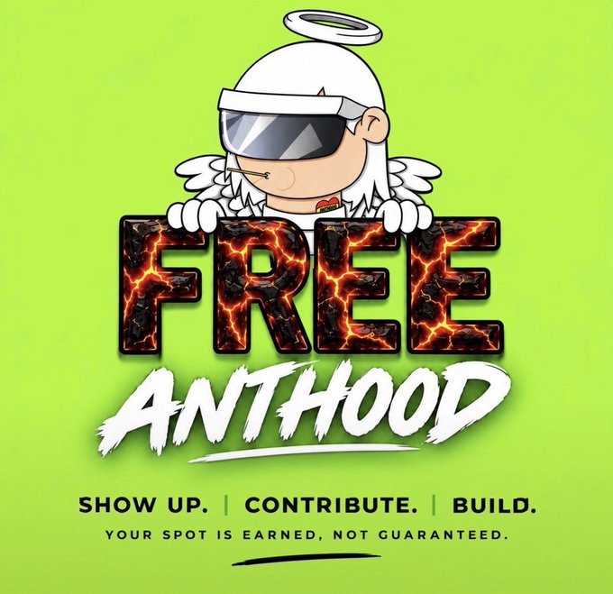 A cartoon angel mascot wearing sunglasses and a halo holds a sign reading 'FREE ANTHOOD' with the tagline 'SHOW UP. CONTRIBUTE. BUILD. YOUR SPOT IS EARNED, NOT GUARANTEED.' on a green background.