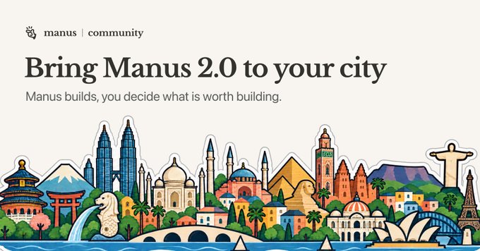 A promotional banner for 'manus | community' reads 'Bring Manus 2.0 to your city' and 'Manus builds, you decide what is worth building', displayed above a colorful illustrated skyline of world landmarks.