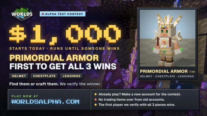 A Worlds alpha test contest advertisement offers a $1,000 prize for finding or crafting Primordial Armor helmet, chestplate, and leggings. Key text includes “ALPHA TEST CONTEST,” “STARTS TODAY - RUNS UNTIL SOMEONE WINS,” “FIRST TO GET ALL 3 WINS,” and “PLAY NOW AT WORLDSALPHA.COM.”