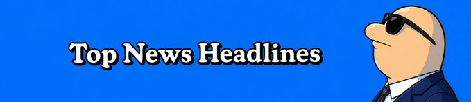 A bright blue graphic features the bold white text "Top News Headlines" alongside a cartoon bald man wearing black sunglasses and a blue suit on the right side. The image serves as a banner for the breaking crypto and finance news updates mentioned in the post, highlighting major headlines about SOL's surge, record ETF inflows of $7B, and Bitcoin's historic short squeeze.