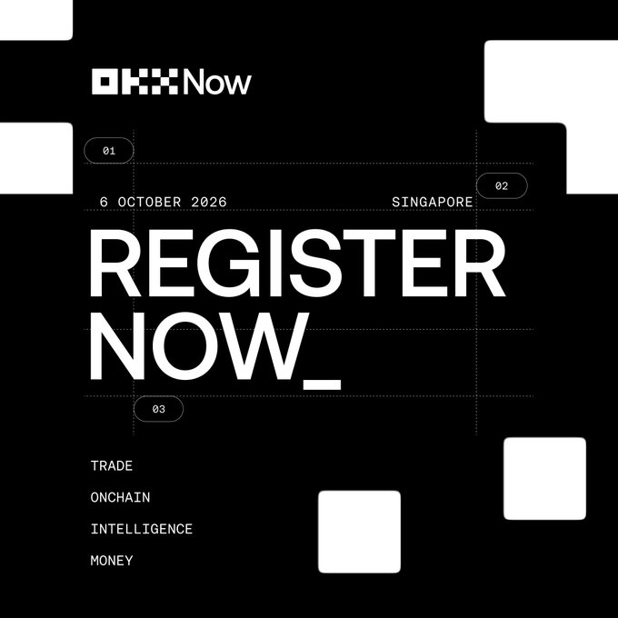 The image is a bold black-and-white promotional graphic for "OKX Now" with large "REGISTER NOW_" text, announcing the event date "6 OCTOBER 2026" in "SINGAPORE" and highlighting focus areas: "TRADE," "ONCHAIN," "INTELLIGENCE," and "MONEY." It complements the post's call-to-action by visually reinforcing the urgency to secure a spot at OKX's global product showcase event.