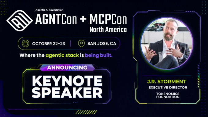 An announcement graphic for AGNTCon + MCPCon North America (October 22-23, San Jose, CA) features J.R. Storment, Executive Director of the Tokenomics Foundation, as a keynote speaker.