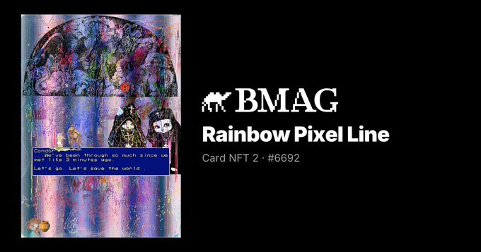 A digital NFT artwork titled 'Rainbow Pixel Line - Card NFT 2 · #6692' by BMAG, featuring a colorful abstract mushroom-like design with a dialogue box.