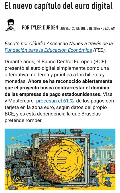 An illustrated article titled "El nuevo capítulo del euro digital" (The new chapter of the digital euro) by Tyler Durden, dated July 23, 2026, written by Cláudia Ascensão Nunes through FEE, explains that the European Central Bank's digital euro project aims to counter U.S. payment companies like Visa and Mastercard, which process 61% of card payments in the eurozone. The image features a stylized, dystopian illustration of a giant euro coin surrounded by industrial machinery and surveillance-style equipment, reinforcing the post's warning about AI-controlled digital finances and the dystopian future ahead, suggesting Bitcoin self-custody as a hedge.