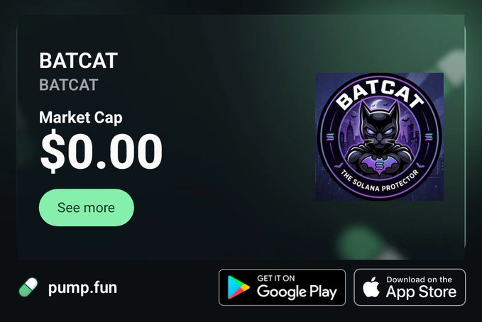 A pump.fun promotional card for 'BATCAT' token showing a $0.00 market cap, a purple Batman-styled cat logo labeled 'THE SOLANA PROTECTOR', and Google Play and App Store download buttons.