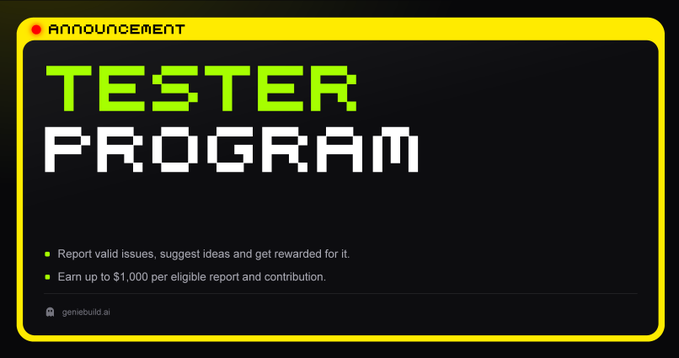 An announcement graphic for a 'TESTER PROGRAM' with yellow borders and pixelated green and white text, stating rewards of up to $1,000 for reporting valid issues at geniebuild.ai.